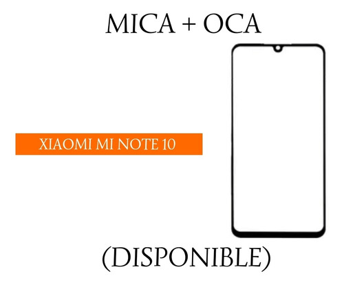 Mica Pantalla + Oca Xiaomi Mi Note 10 - Mi Note 10 Lite.