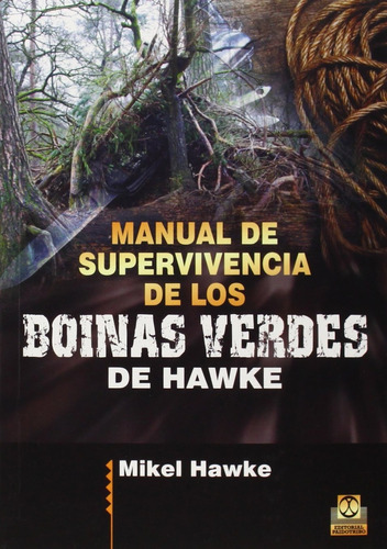 Manual De Supervivencia De Los Boinas Verdes - Hawke- Paido