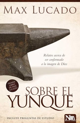 Libro: Sobre El Yunque On The Anvil: Todos Nos Hallamos En A