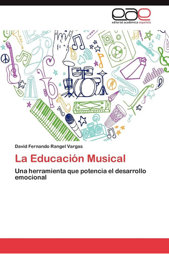 Libro: La Educación Musical: Una Herramienta Que Potencia El