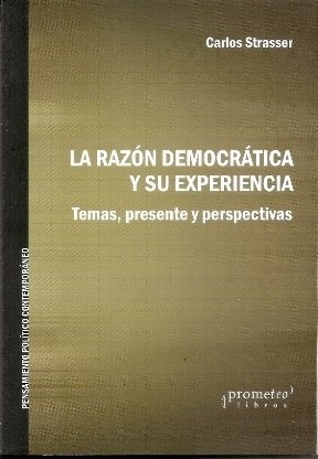 Razon Democratica Y Su Experiencia, La - Carlos Strasser