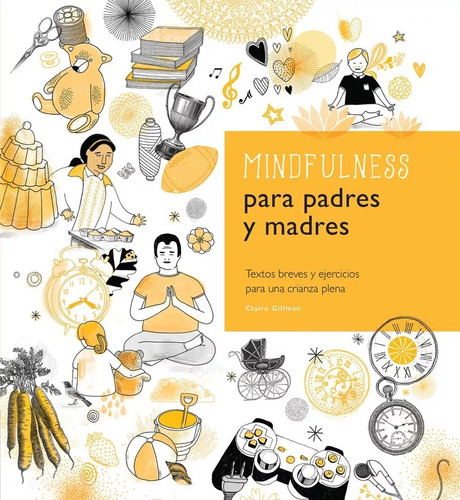 Mindfulness Para Padres Y Madres, Claire Gillman. Tapa Dura