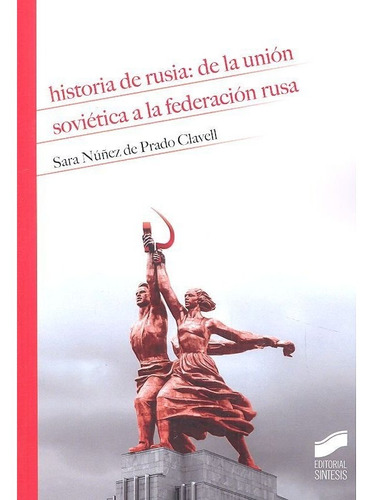 Historia De Rusia De La Union Sovietica A La Federacion R...