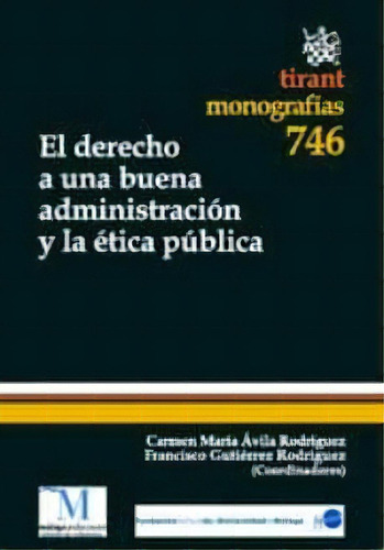 El Derecho A Una Buena Administración Y La Ética Publica, de Varios autores. Serie 8490041451, vol. 1. Editorial Eurolibros, tapa blanda, edición 2011 en español, 2011