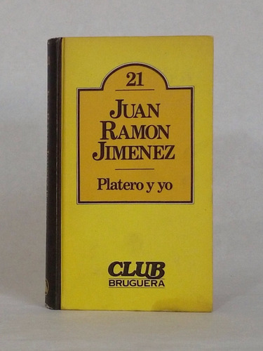 Platero Y Yo, Juan Ramón Jiménez / Bruguera [lcda]