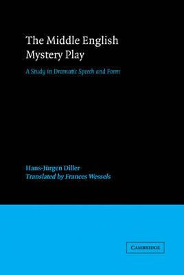 The Middle English Mystery Play - Hans-jã¼rgen Diller