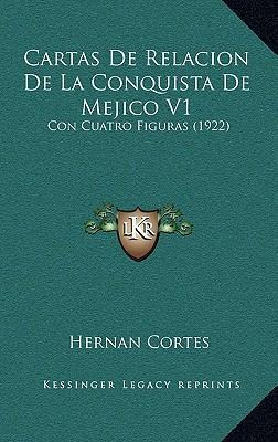 Libro Cartas De Relacion De La Conquista De Mejico V1 : C...