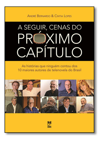 Seguir, Cenas Do Proximo Capitulo, A, De Lopes  / Bernardo. Editora Panda Books / Original, Capa Dura Em Português