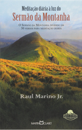Meditação Diária A Luz Do Sermão Da Montanha, De Marino Junior. Editora Martin Claret, Capa Mole Em Português