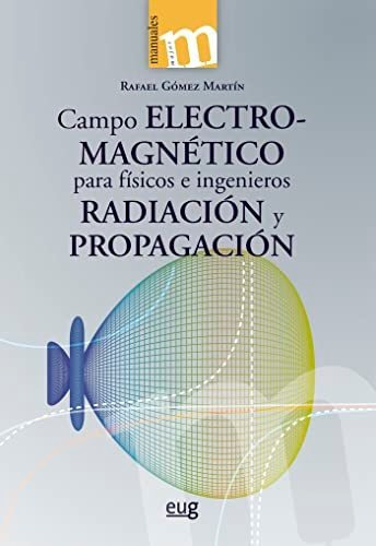 Campo Electromagnetico Para Fisicos E Ingenieros - Gomez Mar