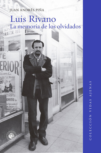 Luis Rivano: La Memoria De Los Olvidados - Pina Juan Andres