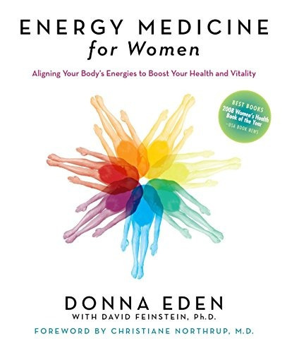 Energy Medicine for Women: Aligning Your Body's Energies to, de Donna Eden, David Feinstein. Editorial Tarcherperigee, tapa blanda en inglés, 0