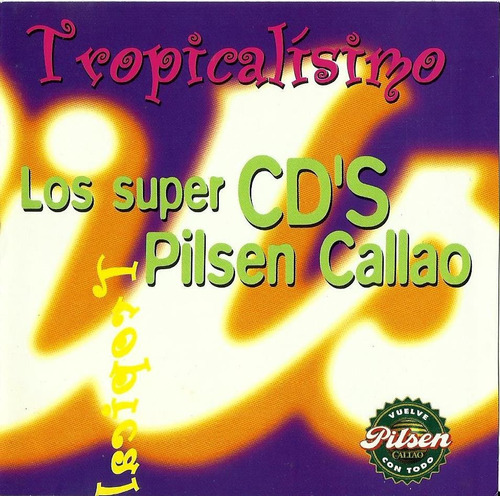 Los Super Cds Pilsen Callao Tropicalisimo 1997