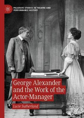 Libro George Alexander And The Work Of The Actor-manager ...