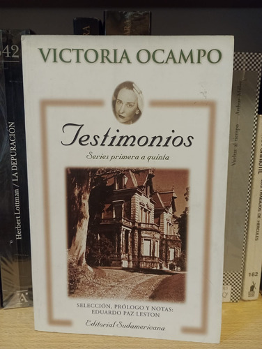 Testimonios Serie Primera A Quinta - Victoria Ocampo