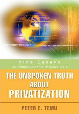 Libro The Unspoken Truth About Privatization - Peter E Temu