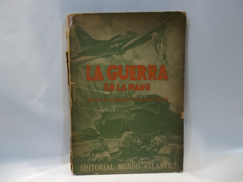 La Guerra En La Mano El Cronista H Segunda Guerra Mundial