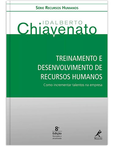 Treinamento E Desenvolvimento De Recursos Humanos, De Idalberto Chiavenato. Editora Manole, Capa Mole Em Português