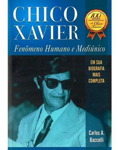 100 Anos De Chico Xavier