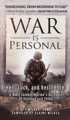 Libro War Is Personal : Hell, Luck, And Resilience-a Wwii...