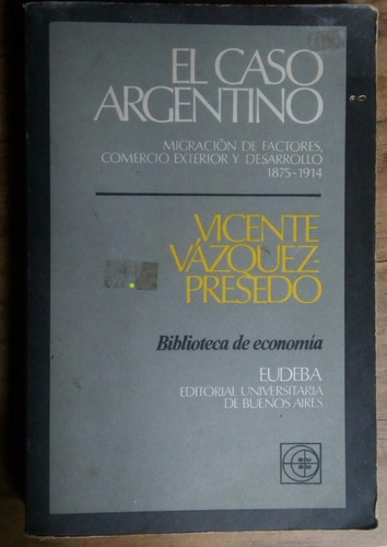 Vicente Vazquez Presedo: El Caso Argentino