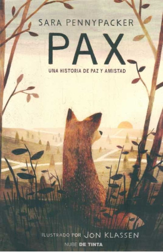 Pax Una Historia De Paz Y Amistad / Pennypacker (envíos)