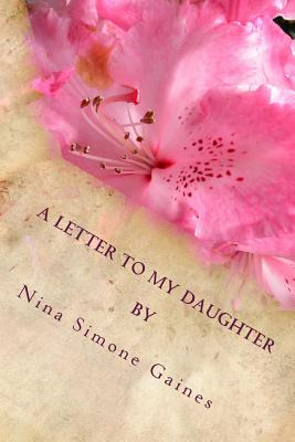 Libro A Letter To My Daughter - Gaines, Nina Simone