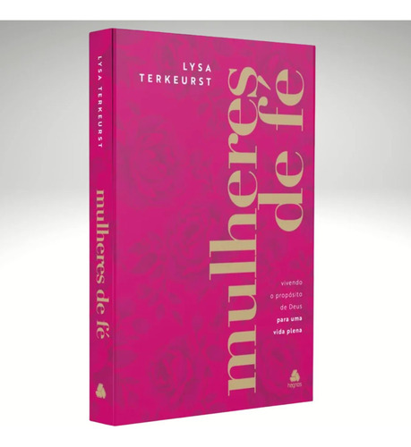Mulheres De Fé - Lysa Terkeurst | Descubra Como Fortalecer Sua Caminhada Espiritual E Confiar Em Deus