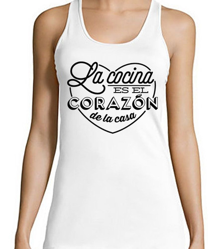 Musculosa La Cocina Es El Corazon De La Casa