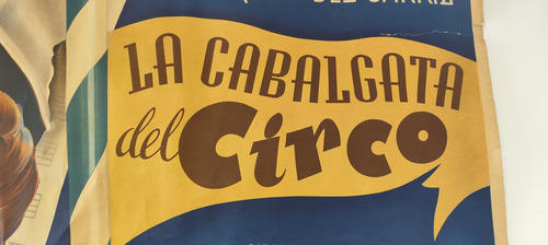 Afiche Original La Cabalgata Del Circo Tamaño: 150x110.