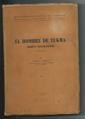 El Hombre De Tukma Julio S. Storni Ed Tucuman 1946