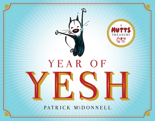 Libro: Year Of Yesh: A Mutts Treasury (volume 25)
