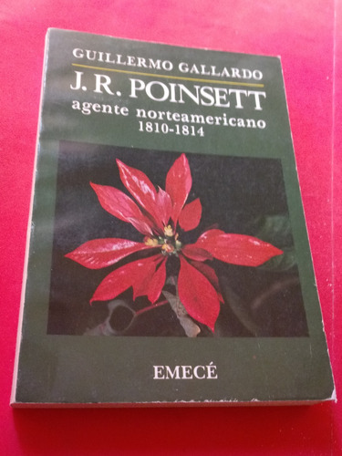 J. R. Poinsett Agente Norteamericano 1810-1814 - G. Gallardo