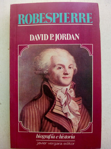 Robespierre De David Jordan - Javier Vergara (usado) 
