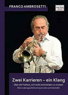 Zwei Karrieren - Ein Klang : Franco Ambrosetti 