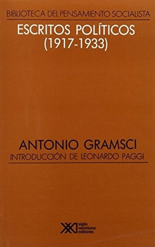 Escritos Politicos (1917-1933) - Antonio Gramsci