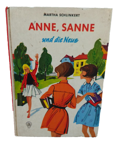 Libro Anne Sanne Und Die Neue - Martha Schlinkert