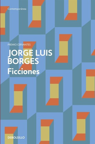 Ficciones. Jorge Luis Borges. Editorial Debolsillo En Español. Tapa Blanda