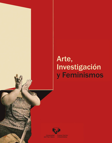 Libro Arte, Investigaciã³n Y Feminismos