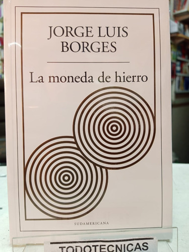 Imagen 1 de 3 de La Moneda De Hierro Jorge Luis Borges -sd