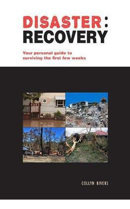 Libro Disaster: Recovery : Your Personal Guide To Survivi...