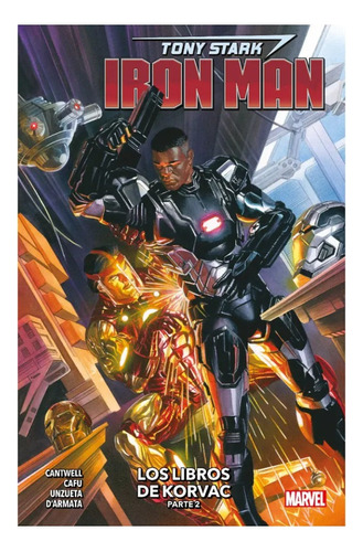 Tony Stark Iron Man N.09, De Christopher Cantwell, Cafu, Angel Unzueta., Vol. 9. Editorial Marvel, Tapa Blanda, Edición 9 En Español, 2023