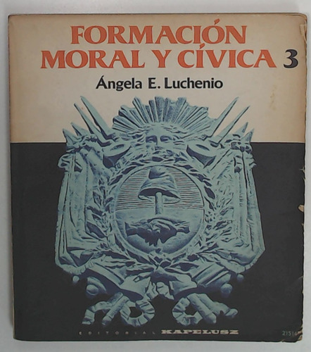 Formacion Moral Y Civica 3  - Luchenio, Angela E