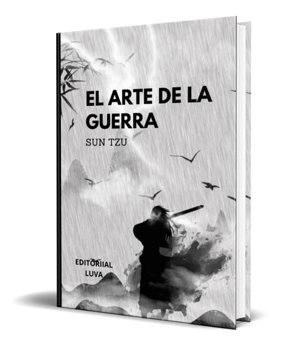 El Arte De La Guerra, De Sun Tzu. Editorial Independently Published, Tapa Blanda En Español, 2020