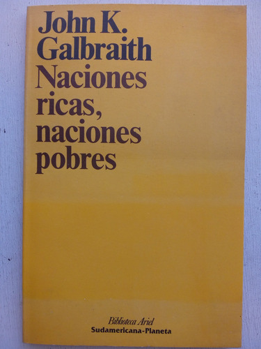 Naciones Ricas, Naciones Pobres De John K. Galbraith (usado)