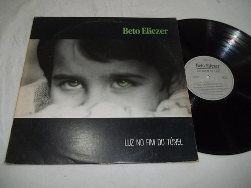 Lp Vinil - Beto Eliezer - Luz No Fim Do Túnel