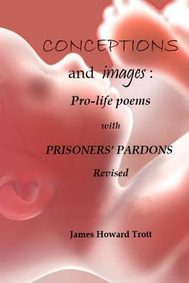 Libro Conceptions And Images: Pro-life Poems With Prisone...