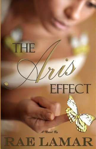 The Aris Effect, De Lamar, Rae. Editorial Lightning Source Inc, Tapa Blanda En Inglés