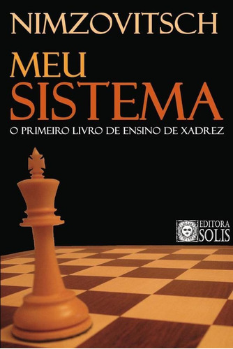 Meu Sistema - Aaron Nimzovitsch