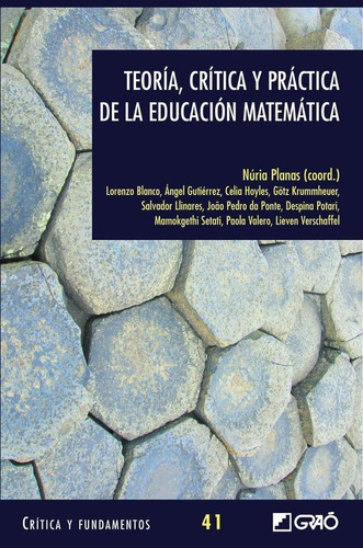 Teoría, Crítica Y Práctica De La Educación Matemática - Á...